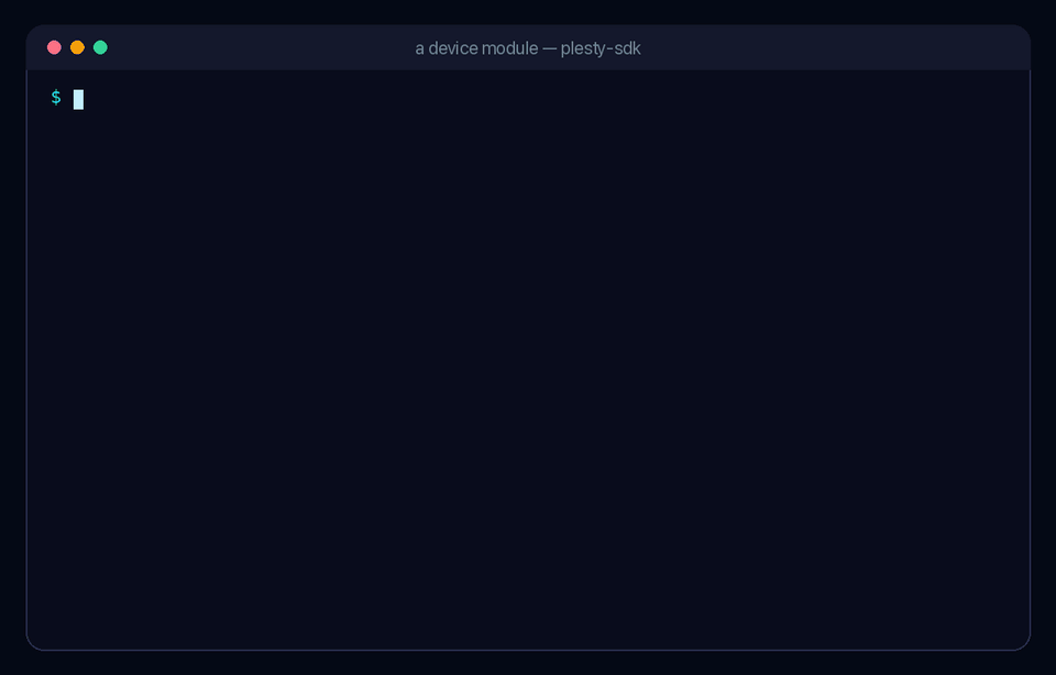 A terminal: plesty init device creates plesty-powermeter, uv run pytest passes 9 tests, and plesty check passes every gate of the pixel standard.
